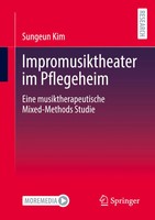 Impromusiktheater Im Pflegeheim Eine Musiktherapeutische Mixed-Methods Studie