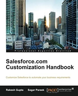 Salesforce. com Customization Handbook Paperback Sagar, Gupta, Ra