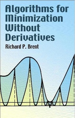 Algorithms for Minimization without Derivatives by Richard P. Brent (English) Pa