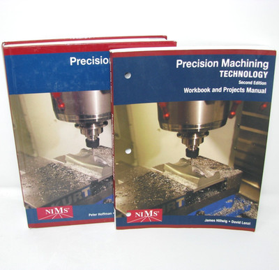 Precision Machining Technology Second Edition Textbook, Work Book NIMS Hillwig