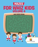 Activity Crusades | Mazes For Whiz Kids Volume 4 | Taschenbuch | Englisch (2017)