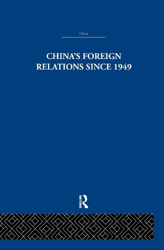 China's Foreign Relations since 1949 by Alan Lawrance - 9781138970427