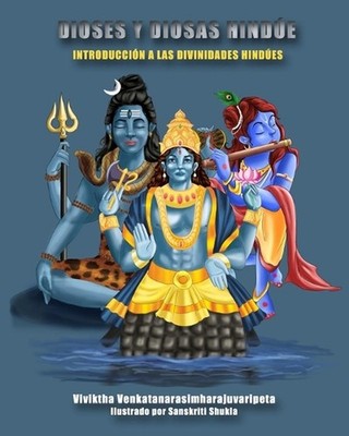 Dioses y diosas hindes: Introducci?n a las divinidades hind?es by Sanskriti Shuk