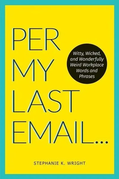 Stephanie K Wright | Per My Last Email | Taschenbuch | Englisch (2021)-image