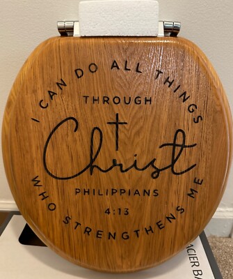 Engraved Round Toilet Seat Philippians 4:13 LAST ONE!