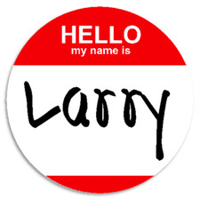 Hello My Name Is Larry 3" Circle Sticker Decal Custom Tag Funny Novelty Gift