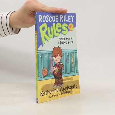 Never Swipe a Bully's Bear  |  Katherine Applegate