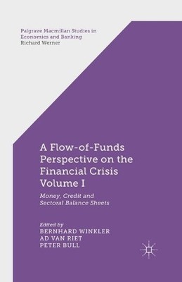 A Flow-of-Funds Perspective on the Financial Crisis Volume I - 9781349469444
