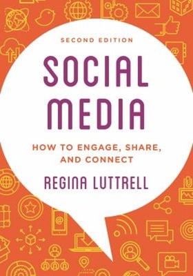 Social Media : How to Engage, Share, and Connect Paperback Regina