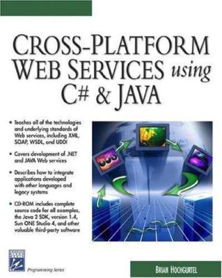 Cross-Platform Web Services Using C# & JAVA (Programming Series) by Hochgurtel,