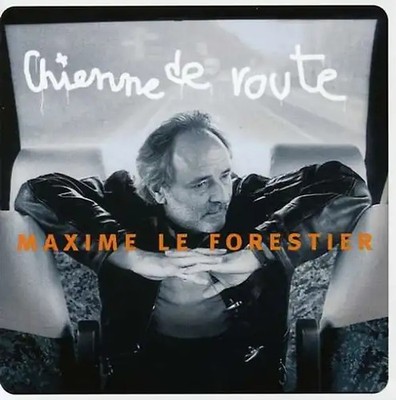 Maxime le Forestier - Chienne de Route