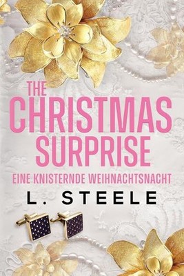 The Christmas Surprise: Eine knisternde Weihnachtsnacht: Ein weihnachtlicher Lie