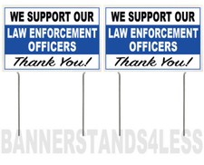 8x12 Inch WE SUPPORT OUR LAW ENFORCEMENT OFFICERS Yard Sign w/ Stake wb - 2 PACK