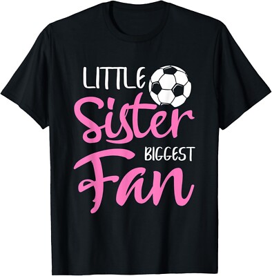 Little Sister Biggest Fan Soccer Players Fans T-Shirt