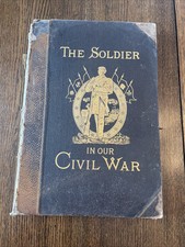 The Soldier in Our Civil War Vol. II Vintage 1890 Books Pictoral History 1st RR