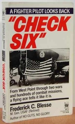 Check Six: A Fighter Pilot - Paperback, by Blesse Frederick C. - Acceptable