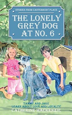 The Lonely Grey Dog At No. 6: Tammy and Jake Learn About Love an