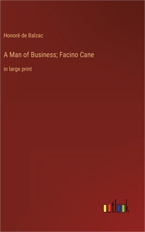 A Man of Business; Facino Cane: in large print (Hardback or Cased Book)