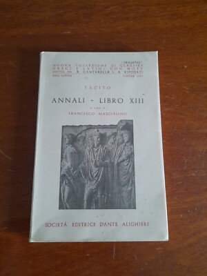 L38 (F. Mascialino) Tacito ANNALI BUCH XIII 13 (Soc. Ed. Dante Alighieri 1962) 