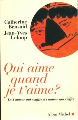 Wer liebt, wenn ich dich liebe? - Catherine Bensaïd - V666516