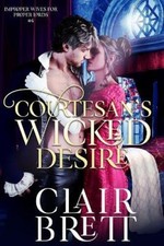 Courtesan's Wicked Desire (Improper Wives for Proper Lords) by Harpy Edits