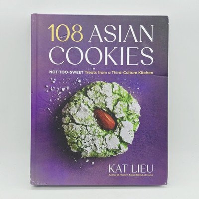 108 Asian Cookies: Not-Too-Sweet Treats from a Third-Culture Kitchen