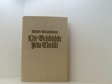 Die Geschichte Jesu Christi inkl. Ergänzungsheft Grundmann, Walter: