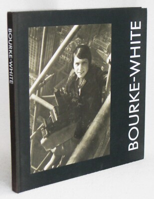 MARGARET BOURKE-WHITE - 100 FOTOS AUS DEM LEBEN: EINE RETROSPEKTIVE - 1.Aufl.