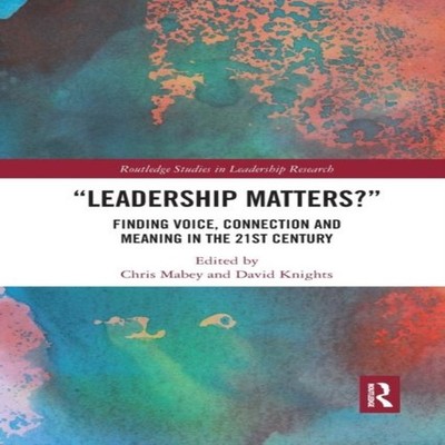 Leadership Matters Finding Voice Connection and Meaning in the 21