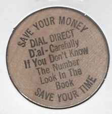 DIAL DIRECT, Save Time/Money, Vintage Phone Company Message/Token, Wooden Nickel