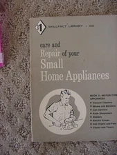1966 SKILLFACT BOOKLET REPAIR OF YOUR SMALL HOME APPLIANCES EXCELLENT 1ST EDITIO