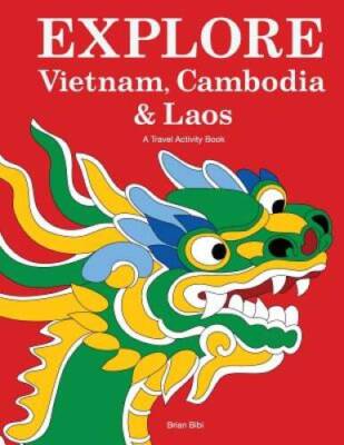 Explore Vietnam, Cambodia  Laos: A Travel Activity Book for Kids (Explor - GOOD