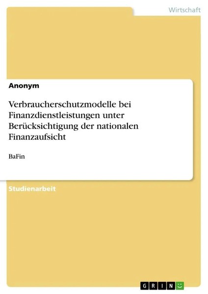 Verbraucherschutzmodelle Bei Finanzdienstleistungen Unter BerüCksichtigung...-image