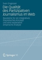 Die QualitäT Des Partizipativen Journalismus Im Web Sven Engesser