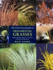 Colour Encyclopedia of Ornamental Grasses : Sedges, Rushes, Restios, Cat-tai...