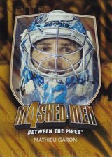 2011-12 Between The Pipes Masked Men 4 Gold #19 Mathieu Garon