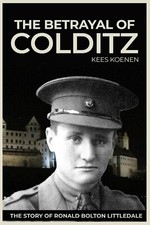 Image of The Betrayal of Colditz The Story of Ronald Bolton Littledale Kees Koenen