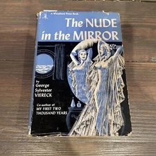 The Nude in the Mirror By Viereck, George Sylvester 1953 Hardcover