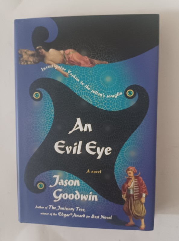 Signed! Jason Goodwin An Evil Eye Investigator Yashim Novel HCDJ 1st Ed Mystery