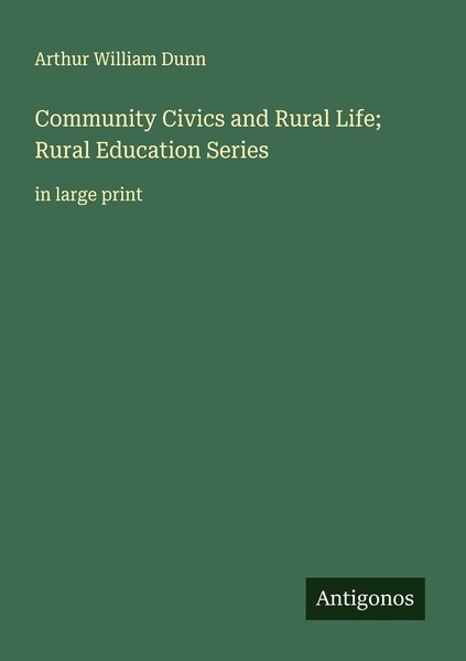 Community Civics And Rural Life Rural Education Series Arthur William Dunn-image