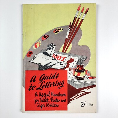 A Guide to Lettering. Handbook for Ticket, Poster & Sign Writers Howard Jeremy *