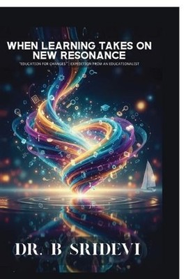 When Learning Takes on New Resonance: Education for changes. Expedition from an 