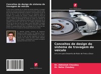 Abhishek Choubey (U. A.) | Conceitos De Design Do Sistema De Travagem Do VeíCulo