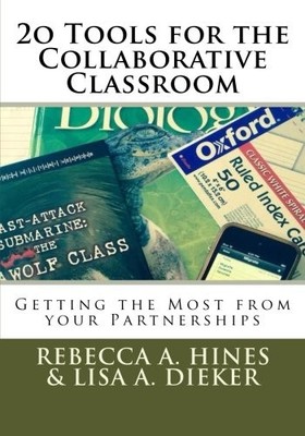 20 TOOLS FOR THE COLLABORATIVE CLASSROOM: GETTING THE MOST By Rebecca A. Hines