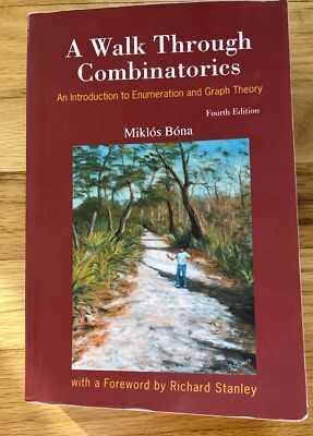 Walk Through Combinatorics: An Introduction to Enumeration and Graph Theory