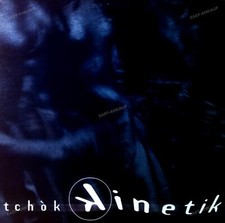 Tchòk - Kinetik FRA 2LP 1999 (VG+/VG+) '