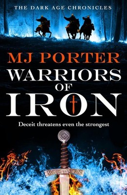 Warriors of Iron: A must-read epic adventure series from MJ Porter by MJ Porter 