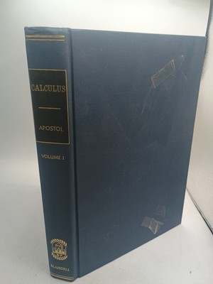 Calculus, Vol. 1 by Apostol 1963 1st Ed 3rd Printing Very Gd Cond. Dusk Cv Poor 