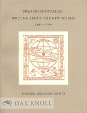 Angel Delgado-Gomez / SPANISH HISTORICAL WRITING ABOUT THE NEW WORLD 1992