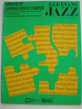 Improvise by learning how to compose: A workbook in jazz improvisation for p...